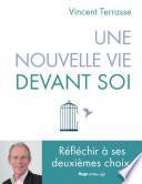 Une nouvelle vie devant soi - Comment réussir son deuxième choix