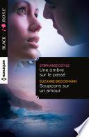 Une ombre sur le passé - Soupçons sur un amour