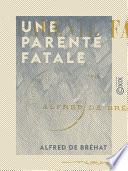 Une parenté fatale