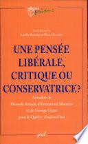 Une pensée libérale, critique ou conservatrice?