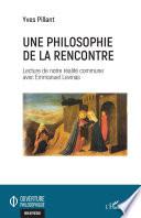 Une philosophie de la rencontre
