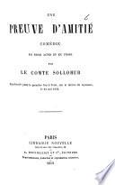 Une Preuve d'Amitié, comédie en trois actes et en prose