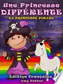 Une Princesse Différente. La Princesse Pirate