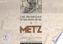 Une promenade d'architecture à Metz