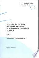 Une protection des droits plus proche des citoyens : le médiateur aux niveaux local et régional : actes, Messine (Italie), 13-15 novembre 1997