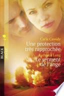 Une protection très rapprochée - Le serment de l'ange (Harlequin Black Rose)