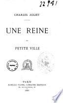 Une reine de petite ville Charles Joliet