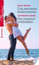 Une rencontre bouleversante - Des jumeaux irrésistibles