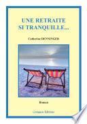 Une retraite si tranquille...