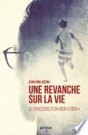 Une Revanche sur la vie...