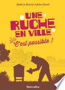 Une ruche en ville, c'est possible !