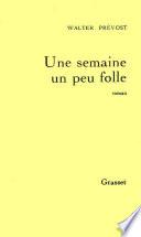 Une semaine un peu folle