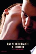 Une si troublante attention