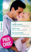 Une si troublante rencontre - Pari sur une nouvelle vie - Un médecin de premier ordre