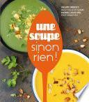Une soupe, sinon rien !