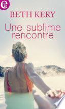 Une sublime rencontre