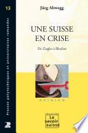 Une Suisse en crise