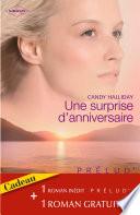 Une surprise d'anniversaire - Les amants réunis (Harlequin Prélud')