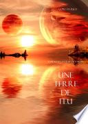 Une Terre De Feu (Tome 12 de l’Anneau du Sorcier)