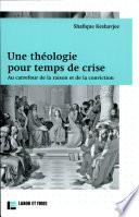 Une théologie pour temps de crise