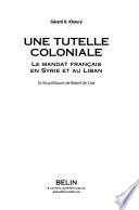 Une tutelle coloniale