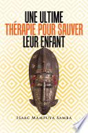 Une Ultime Thérapie Pour Sauver Leur Enfant