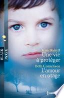 Une vie à protéger - L'amour en otage