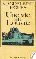 Une vie au Louvre