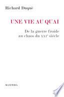 Une vie au Quai