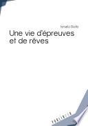 Une vie d'épreuves et de rêves