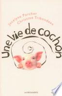 Une vie de cochon
