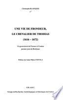 Une vie de frondeur, le chevalier de Thodias, 1616-1672
