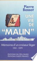 Une vie de «Malin» : mémoires d'un croiseur léger, 1931-1979