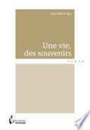 Une vie, des souvenirs