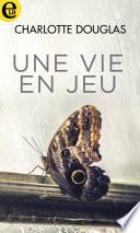 Une vie en jeu