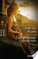 Une vie en jeu - Une précieuse protection