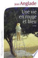 Une vie en rouge et bleu