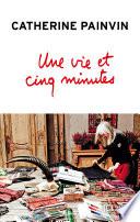 Une vie et cinq minutes