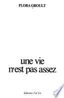 Une vie n'est pas assez