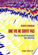Une vie ne suffit pas
