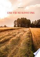 Une vie ne suffit pas