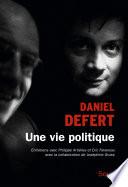 Une vie politique. Entretiens avec Philippe Artières et Éric Favereau