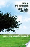 Une vie pour se mettre au monde