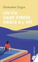 Une vie sans stress grâce à l'EFT