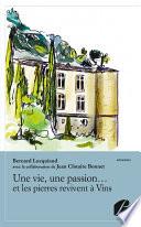 Une vie, une passion... et les pierres revivent à Vins