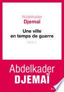 Une ville en temps de guerre