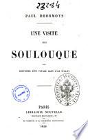 Une visite chez Soulouque souvenirs d'un voyage dans l' île d' Haïti Paul Dhormoys
