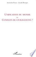 Unification du monde ou conflits de civilisations