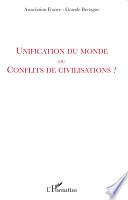 Unification du monde ou conflits de civilisations ?