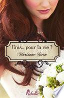 Unis... pour la vie ?